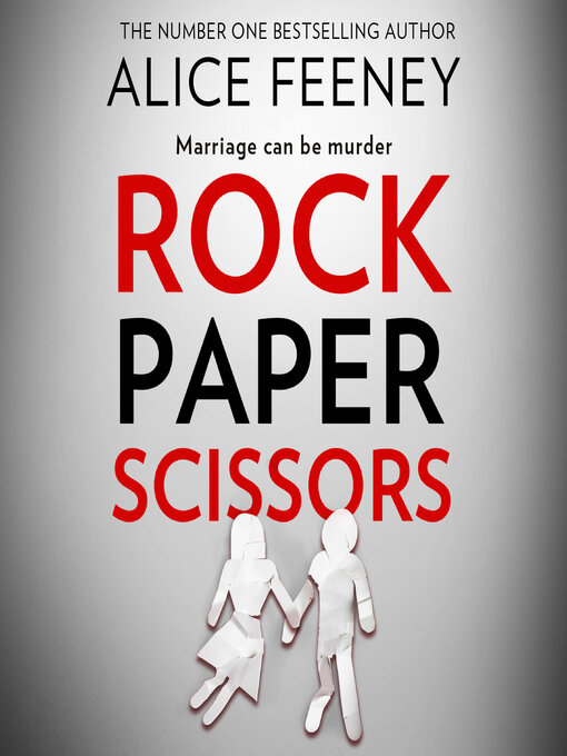 Title details for Rock Paper Scissors by Alice Feeney - Available